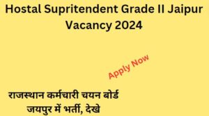 Hostal Supritendent Grade II Jaipur Vacancy
